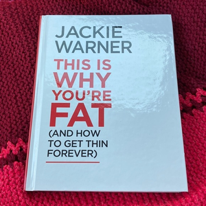 This Is Why You're Fat (And How‎ to Get Thin Forever) hardcover book